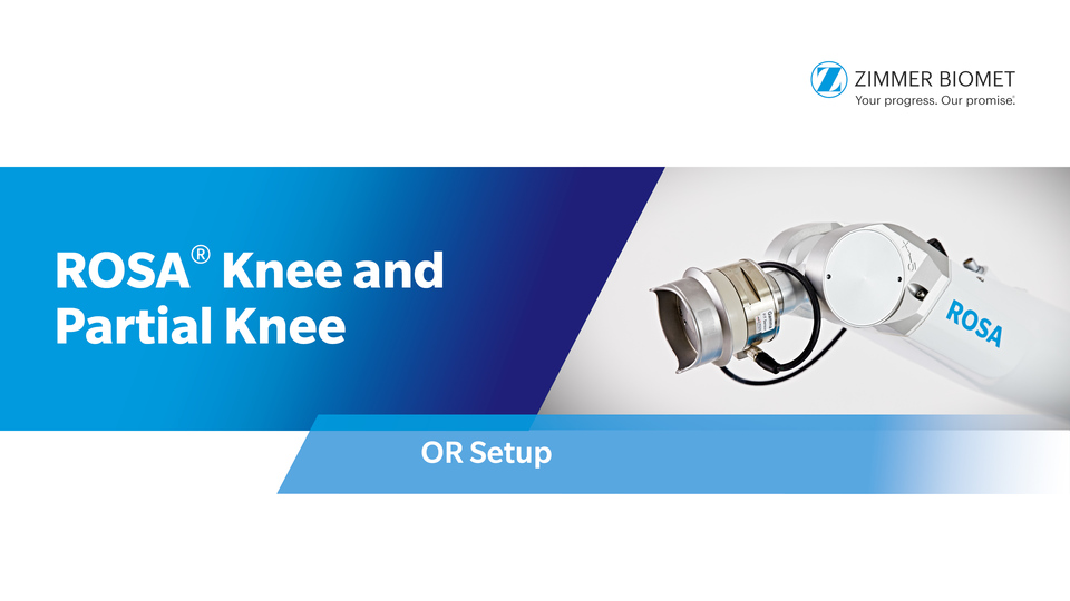 Rosa® Knee And Partial Knee Or Setup
