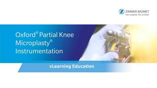 Oxford  Partial Knee Microplasty Instrumentation vLearning Education - Sales Rep Version
